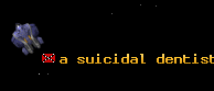 a suicidal dentist