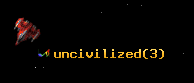 uncivilized