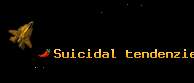 Suicidal tendenzies