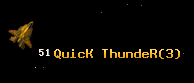 QuicK ThundeR