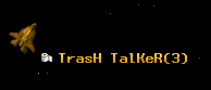 TrasH TalKeR