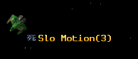 Slo Motion