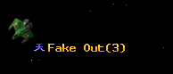 Fake Out