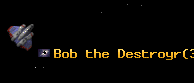 Bob the Destroyr