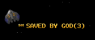 SAVED BY GOD