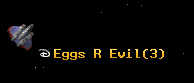 Eggs R Evil