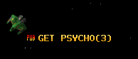 GET PSYCHO