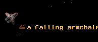 a falling armchair
