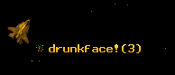 drunkface!
