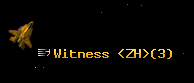 Witness <ZH>