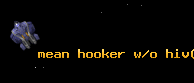 mean hooker w/o hiv
