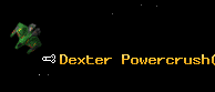 Dexter Powercrush