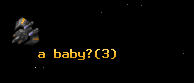 a baby?