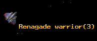 Renagade warrior