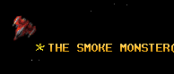 THE SMOKE MONSTER