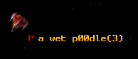 a wet p00dle