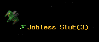Jobless Slut