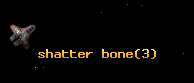 shatter bone