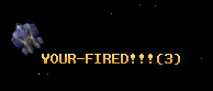 YOUR-FIRED!!!