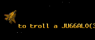 to troll a JU66ALO