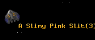 A Slimy Pink Slit