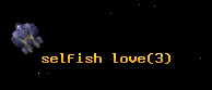 selfish love