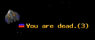 You are dead.