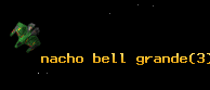nacho bell grande