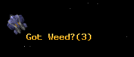 Got Weed?