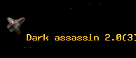 Dark assassin 2.0