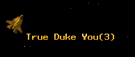 True Duke You