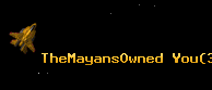 TheMayansOwned You