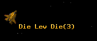 Die Lev Die