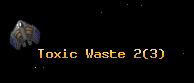 Toxic Waste 2