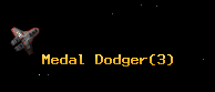 Medal Dodger