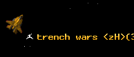trench wars <zH>