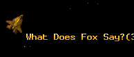 What Does Fox Say?