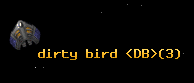dirty bird <DB>