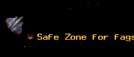 Safe Zone for fags