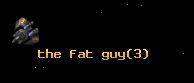 the fat guy
