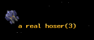 a real hoser