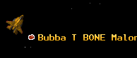 Bubba T BONE Malone