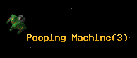 Pooping Machine