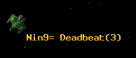 Nin9= Deadbeat
