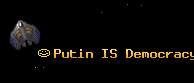 Putin IS Democracy