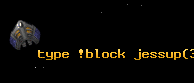 type !block jessup