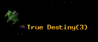 True Destiny